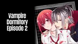 Episode 2 | Vampire Dormitory | English Subbed