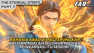 TERJAWAB SUDAH LELUHUR MO TIAN ADALAH BAI TIAN ITU SENDIRI !!  ALUR THE ETERNAL STRIFE PART 7