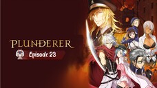 Plunderer - Eps 23 Sub-Indo