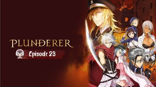 Plunderer - Eps 23 Sub-Indo