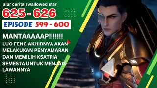 Alur Cerita Swallowed Star Season 2 Episode 599-600 | 625-626 [ English Subtitle ]