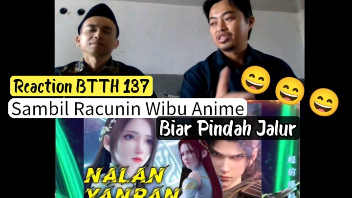 Reaction btth 137 sambil Racunin wibu anime