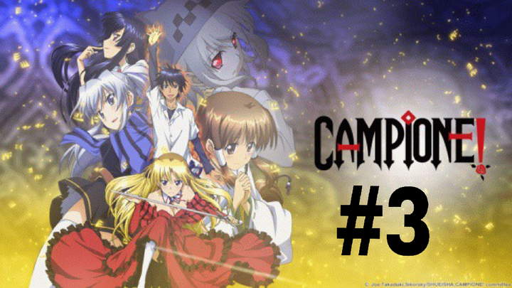 Campione!#3 ep1 Vietsub