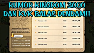 RUMOR KINGDOM 3000 DAN KVK BALAS DENDAM!! RISE OF KINGDOM INDONESIA🇮🇩