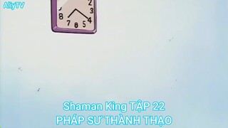 Shaman King TẬP 22-PHÁP SƯ THÀNH THẠO