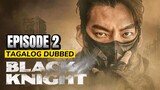 Black Knight Season 1 Episose 2 Tagalog