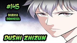 Dushi Zhizun ch 145 Bahasa Indonesia