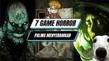 7 GAME HORROR YANG PALING MENYERAMKAN #gameterbaik #gamehorrorindonesia #horrorgaming #gamehorror
