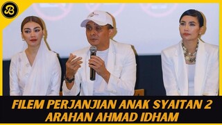 SEKITAR SIDANG MEDIA FILEM ANAK PERJANJIAN SYAITAN 2