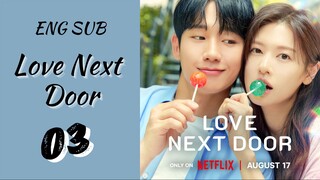 [Korean Series] Love Next Door | EP 3 | ENG SUB