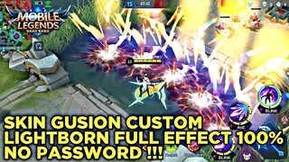 Gusion Skin Custom Lightborn Full Effect Skill Script Skin / Mobile Legends