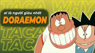 AI LÀ NGƯỜI GIÀU NHẤT TRONG DORAEMON ?