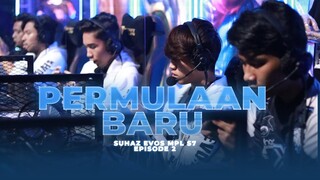 Permulaan Baru | SUHAZ EVOS MPL MY S7 Documentary EP. 2