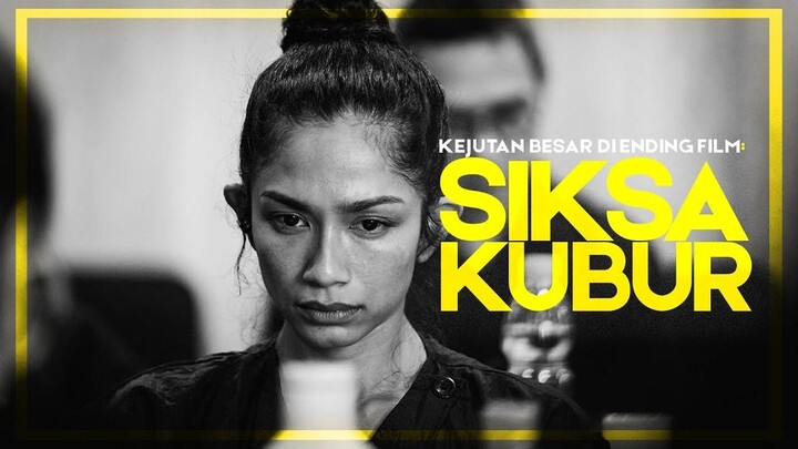 Penjelasan Ending Film SIKSA KUBUR yang Menakjubkan!