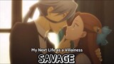My Next Life as a Villainess S2「AMV」Savage