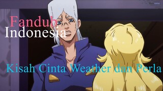 [FANDUB INDO]Kisah Cinta Weather dan Perla | JOJO STONE OCEAN[Collab Rafael Erren X UngnyuAnimasi_]