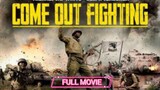 COME OUT FIGHTING FULL MOVIE 2023 ENGLISH DUB