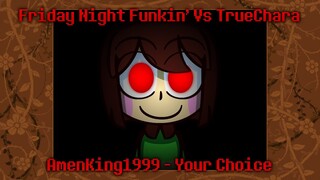 Friday Night Funkin' Vs TrueChara | Your Choice | Undertale