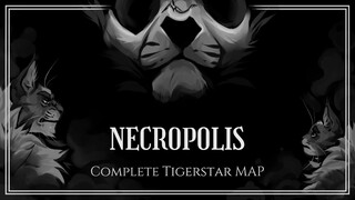 🪦 NECROPOLIS 🪦 Complete Tigerstar Second-Death AU MAP