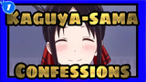 Kaguya-sama: Love Is War|Miss Kaguya-sama wants me to confess_1