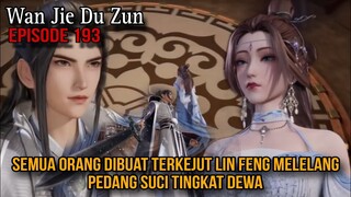 Pelelangan senjata tingkat dewa || wan jie Du Zun episode 193 || cerita Lin feng