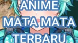 Anime mata mata terbaru musim ini!?