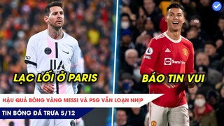 TIN BÓNG ĐÁ TRƯA 5/12: Hậu QBV Messi và PSG vẫn loạn nhịp, Ronaldo xua tan lo lắng của Rangnick