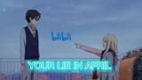 Your lie in April ~「AMV」~ Bubble Gum