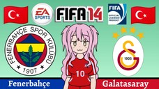 Miyako FIFA 14 | Fenerbahçe VS Galatasaray (Intercontinental Derby)