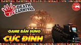 NEW GAME || Death Carnival - Game BẮN SÚNG CỰC ĐỈNH - CO-OP ĐA NỀN TẢNG...! || Thư Viện Game