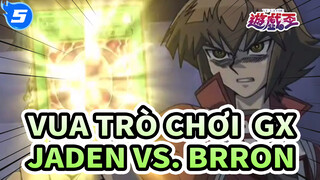 Vua Trò Chơi  GX
Jaden vs. Brron_5