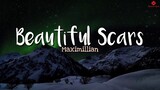 Maximillian - Beautiful Scars (Lyrics)