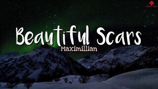 Maximillian - Beautiful Scars (Lyrics)