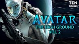 AVATAR The High Ground - Tiền Truyện Của PHẦN 2 - THE WAY OF WATER (P2) | Ten Tickers