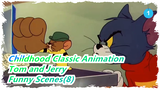 [Childhood classic animation: Tom and Jerry] Funny Scenes(8)_1