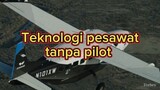 pesawat tanpa pilot, akankah jadi kenyataan?