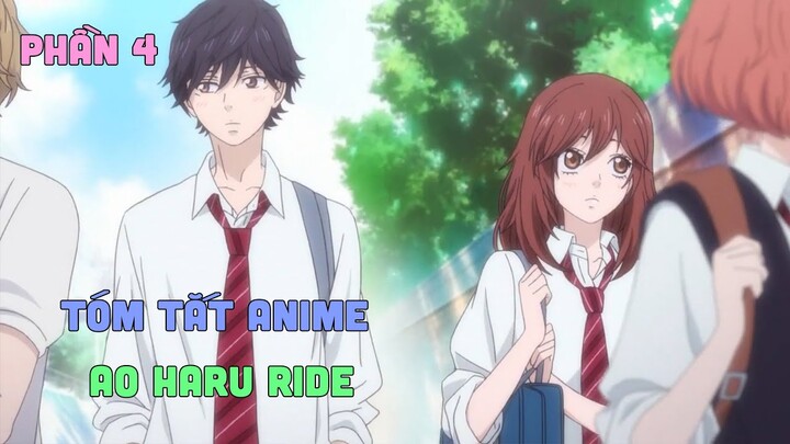 Tóm Tắt Anime: " Ao Haru Ride " | Phần 4/4 | Teny Anime