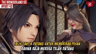 SEBUAH PESAN PERINGATAN TENTANG KEDATANGAN RAJA IBLIS - Alur Cerita Donghua Wonderland Part 49