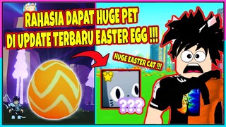 RAHASIA DAPAT HUGE PET DI UPDATE EASTER EGG PET SIMULATOR X !!! - Roblox Indonesia