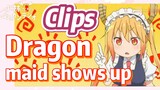 [Miss Kobayashi's Dragon Maid] Clips |  Dragon maid shows up