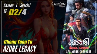 【Chang Yuan Tu】 Season 1 Special Eps. 02 (28) - Azure Legacy | Donghua - 1080P