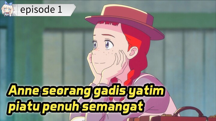 Anne Seorang gadis yatim piatu penuh semangat