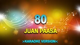 80 - Juan Paasa [Karaoke Version]