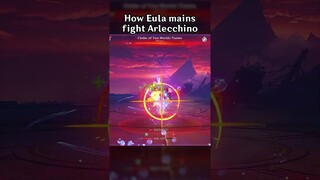 HOW EULA MAINS FIGHT ARLECCHINO