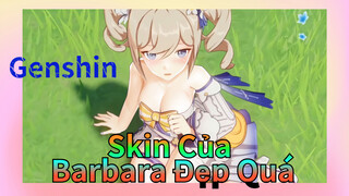 Skin Của Barbara Đẹp Quá