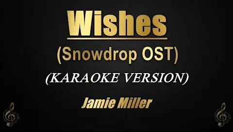 Wishes (Snowdrop OST) - Jamie Miller (Karaoke)