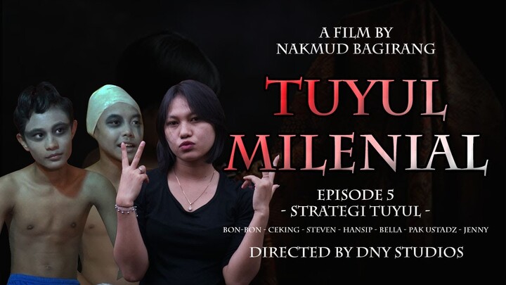 TUYUL MILENIAL -  Episode 5