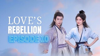 Love's Rebellion ep 10 (sub indo)