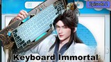 Keyboard Immortal Episode 02 Subtitle Indonesia