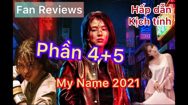 Review phim Hàn QUỐC : TÊN CỦA TÔI phần 4 +5 + 6 - My Name (2021) - Dàn diễn viên Hàn Quốc đẹp